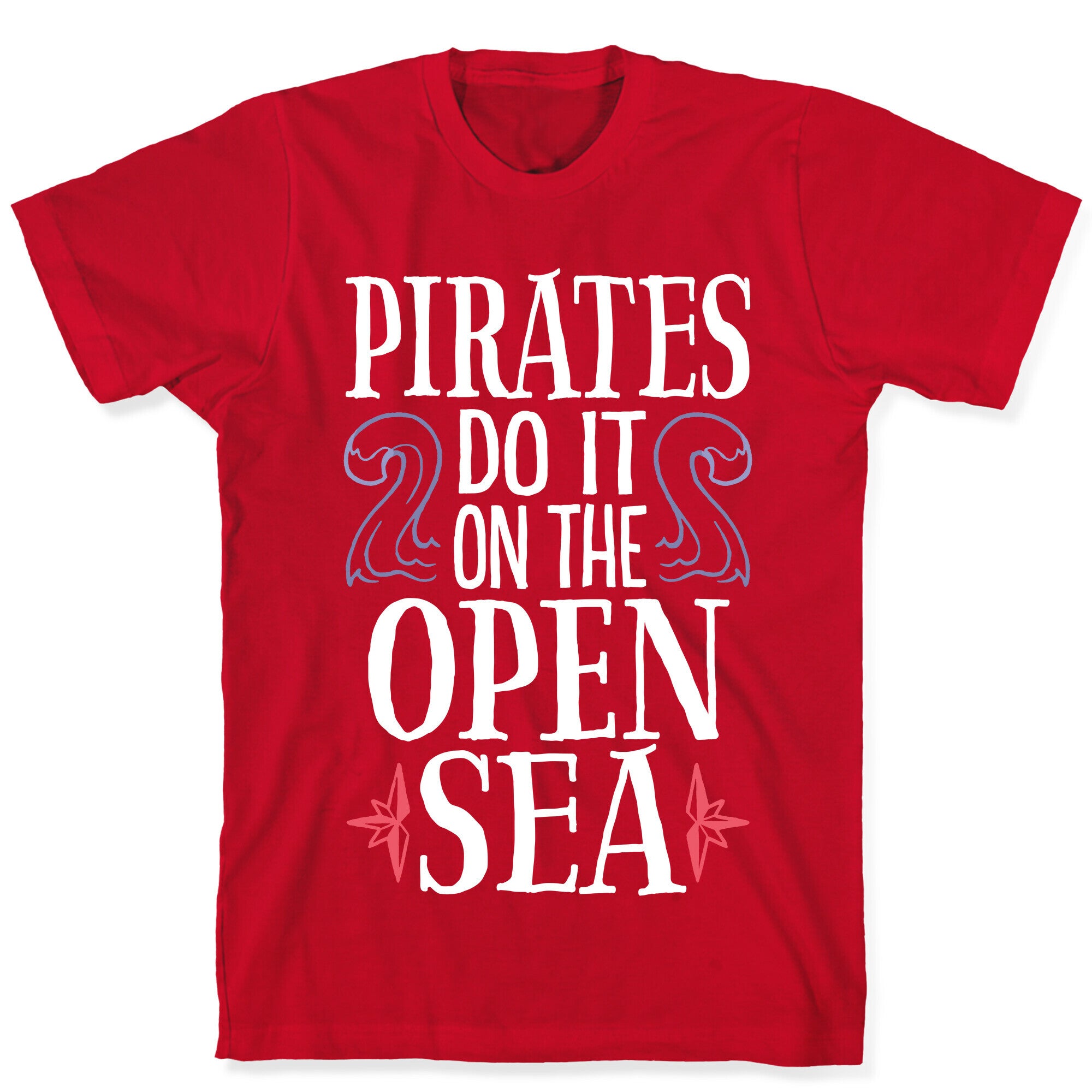 Pirates Do It On The Open Sea T-Shirt
